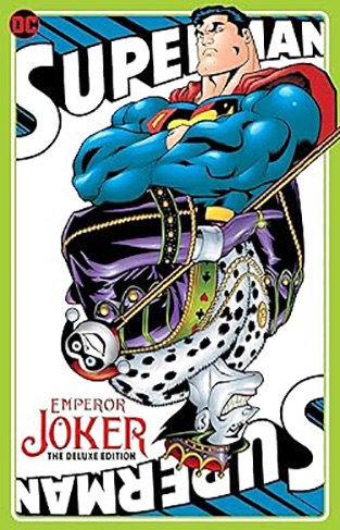 Superman Emperor Joker the Deluxe Edition